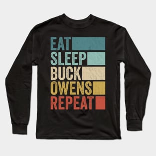 Funny Eat Sleep Buck Owens Repeat Retro Vintage Long Sleeve T-Shirt